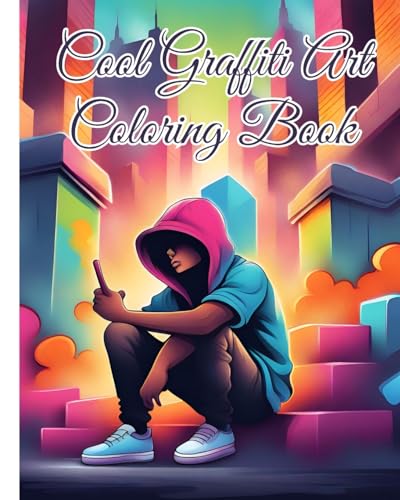 Cool Graffiti Art Coloring Book: Vibrant Streets A Graffiti Coloring Adventure For Boys, Girls, Adults, Teens von Blurb