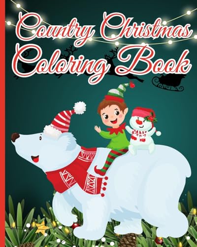 Country Christmas Coloring Book: 50 Large Print Christmas Scenes for Relaxing Fun, Designs with Santas, Snowmen von Blurb