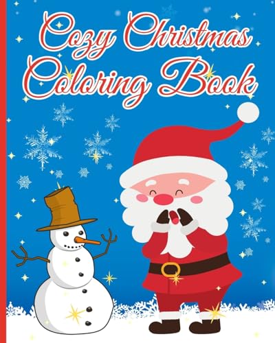Cozy Christmas Coloring Book For Kids: 50+ Simple And Kids Friendly Easy Design With Lovable Santa Claus, Reindeer von Blurb