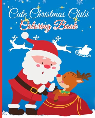 Cute Christmas Chibi Coloring Book: 30 Coloring Pages Gift for Kids And Adults Relaxation, Christmas Holiday Book