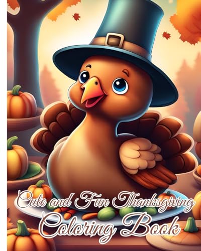 Cute and Fun Thanksgiving Coloring Book: Coloring Pages Filled With Features Fall Leaves, Turkeys, Pumpkins, Dinner,... von Blurb