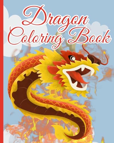 Dragon Coloring Book For Kids: 26 Beautiful Fantasy Dragon Scenes Coloring Pages, Magic Dragons to Color von Blurb