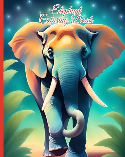 Elephant Coloring Book: Kids Beautiful Elephants Designs for Stress Relief and Relaxation von Blurb