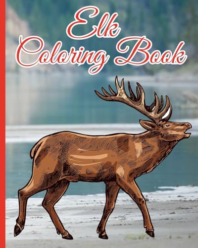 Elk Coloring Book: Wild Animal Coloring Pages With Deer and Bull Elk Designs For Adults, Kids von Blurb