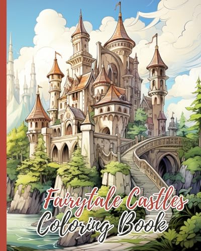Fairytale Castles Coloring Book: Escape Into A World Of Dreams And Colorful Castles, Castle Dream Coloring Book von Blurb