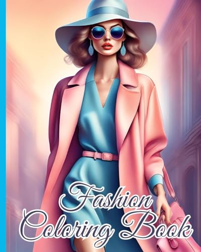 Fashion Coloring Book For Kids: Lovely Trendy Stylish Fun Unique Fashion Designs, Fabulous Gorgeous Fashion von Blurb