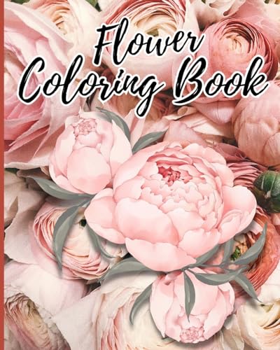 Flower Coloring Book for Kids Ages 8-12: Coloring book for Adult with Different Flower, Flower Magic Adult Coloring Book von Blurb