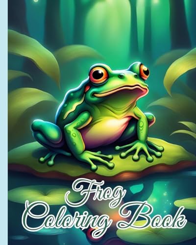 Frog Coloring Book For Kids: Coloring Book Featuring Frog Designs and Nature Scenes for Fun Relaxation von Blurb