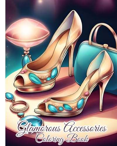 Glamorous Accessories Coloring Book: Unique Accessories Colouring Book for Adults, Teens, Women / Relaxation, Fun von Blurb