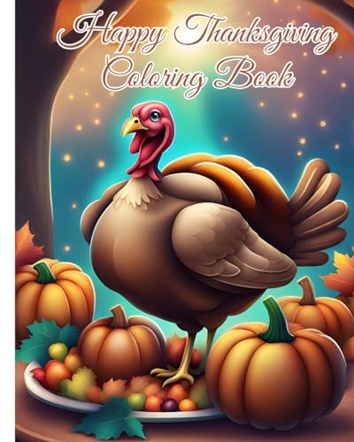 Happy Thanksgiving Coloring Book for Toddlers: Adorable Thanksgiving Coloring Book Featuring 50 Unique Designs, Ideal Gifts von Blurb