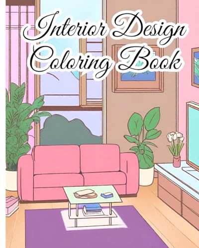 Interior Design Coloring Book: Color Your Dream Home, Modern Interiors To Color For Inspiration and Relaxation von Blurb