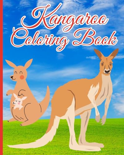 Kangaroo Coloring Book For Kids: Super Fun and Simple Designs of Kangaroo for Children and Toddlers von Blurb