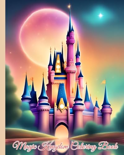 Magic Kingdom Coloring Book: Easy and Fun Style Coloring Pages of Magic Kingdom for Boys, Girls, Kids von Blurb