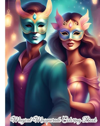 Magical Masquerade Coloring Book: Masquerade Mask / Carnival Relaxing Anti-Stress Activity Book for Kids, Adults von Blurb
