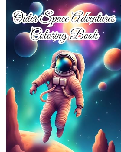Outer Space Adventures Coloring Book: Beauty of Space, from Planets, Stars and Galaxies to the Wonders of Universe von Blurb