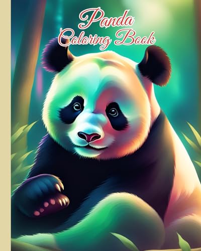 Panda Coloring Book: Beautiful Bear Coloring Pages For Stress Relief, Relaxation, Birthday Present