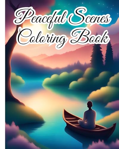 Peaceful Scenes Coloring Book For Adults: Stress Relieving, Mindful Design to Relax, Unwind / Perfect Gift for Mom, Teens von Blurb