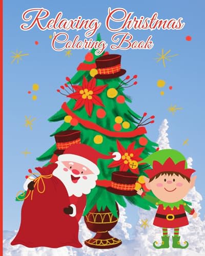 Relaxing Christmas Coloring Book: Christmas Coloring Book for Kids, Fun and Cute Christmas Coloring Pages
