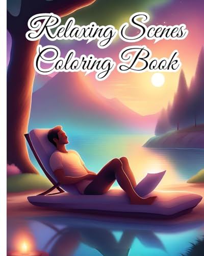 Relaxing Scenes Coloring Book: Relaxing Adult Coloring with Stress Relieving, Mindful Designs to Relax, Unwind von Blurb