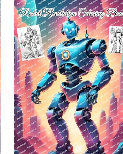 Robot Revolution Coloring Book: 26 Robotic Characters to Color for Kids, Girls, Boys, Adults, Teens, Men, Women von Blurb