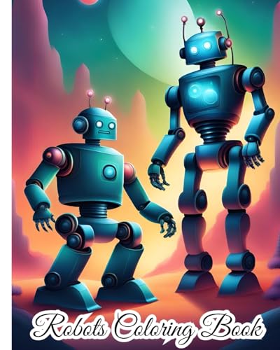 Robots Coloring Book For Kids: Fun Coloring Book With 28 Pages of Unique Robots to Color For Boys, Girls von Blurb