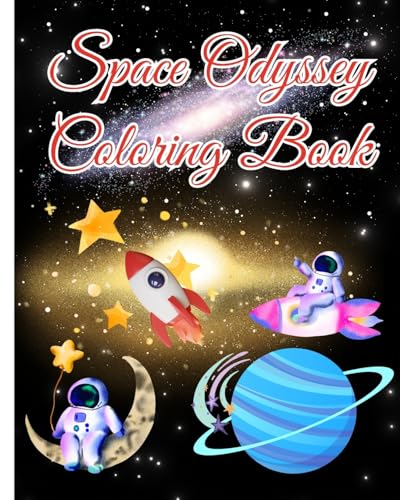 Space Odyssey Coloring Book: A Space-Themed Coloring Book for Cosmic Explorers of All Ages Kids and Adults von Blurb