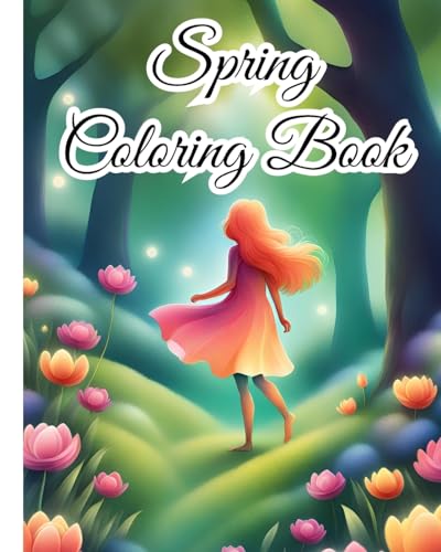 Spring Coloring Book: Beautiful Flowers and Lovely Spring Inspired Scenes, Perfect for Nature Lovers von Blurb