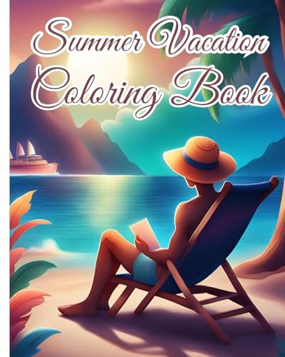 Summer Vacation Coloring Book: Relaxing Nature Scenes, Summer Vacation Beach Theme Coloring Book for Kids von Blurb