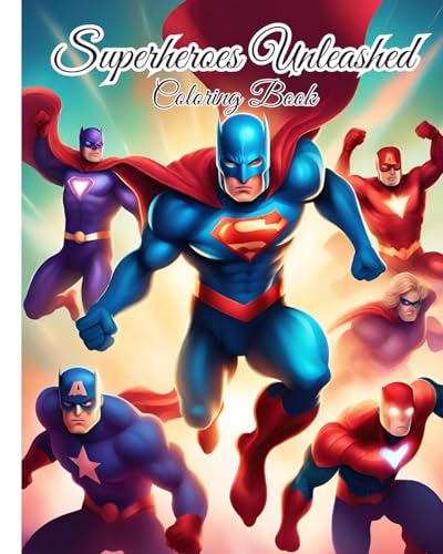 Superheroes Unleashed Coloring Book: Awesome Super Heroes Boy Girl Power, Heroes Unleashed Coloring Book For Kids von Blurb