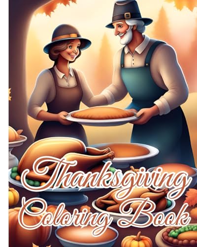 Thanksgiving Coloring Book For Kids Ages 4-12: Happy Thanksgiving, Fall And Thanksgiving Food, Turkeys, Pumpkins And More von Blurb