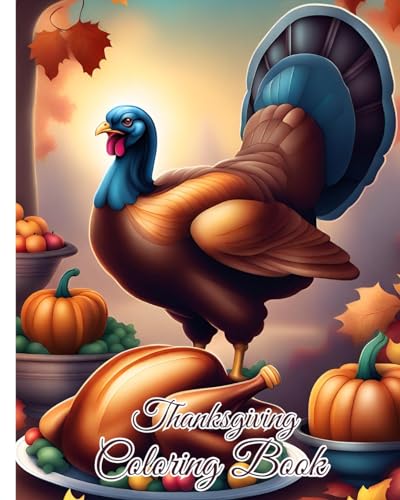 Thanksgiving Coloring Book For the Whole Family: Cool and Fun Thanksgiving Coloring Pages for Kids, Toddlers and Preschoolers von Blurb