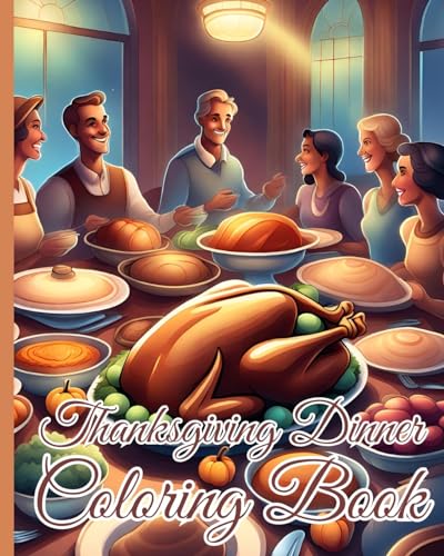 Thanksgiving Dinner Coloring Book: Unique Turkey Design Thanksgiving Dinner Coloring Pages Book for Relaxation von Blurb