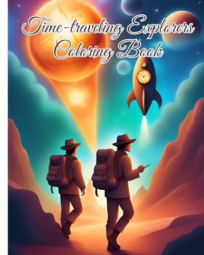 Time-traveling Explorers Coloring Book: A journey through the world with 26 coloring pages for kids, kindergarten von Blurb