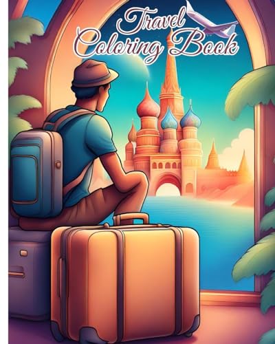 Travel Coloring Book For Kids Ages 2-4: A Journey Through The World Coloring Pages for Anxiety, Stress Relief von Blurb