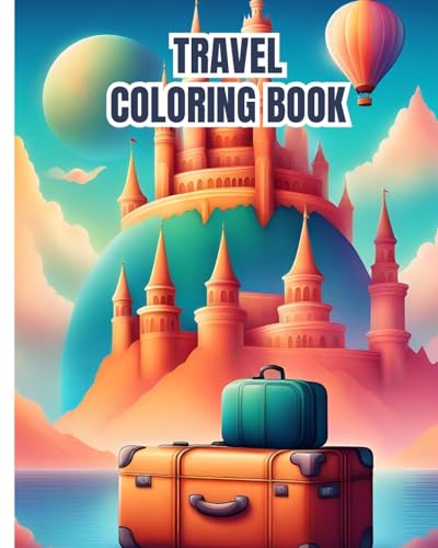 Travel Coloring Book: Cheerful Camper Vans; Scenic Landscapes for Anxiety, Stress Relief, Mindfulness von Blurb
