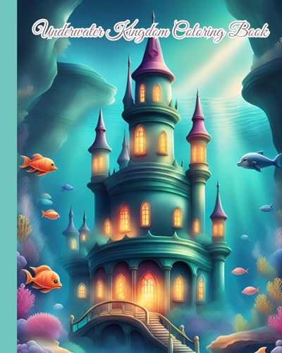 Underwater Kingdom Coloring Book: Awsome Magical Underwater Kingdom Coloring Book for Children Age 3-12 von Blurb