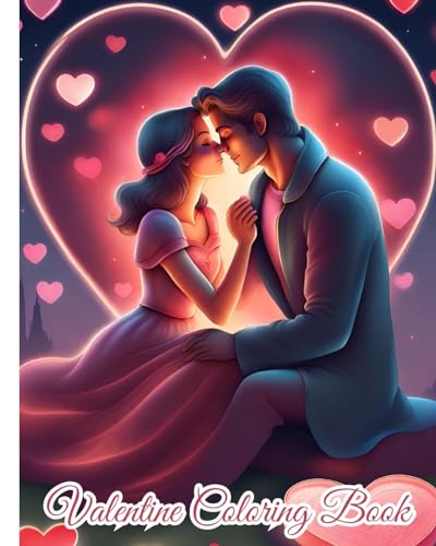 Valentine Coloring Book For Adults: Romantic Scenes, Cute Couples, Flowers, Hearts, Valentine Day Coloring Pages von Blurb