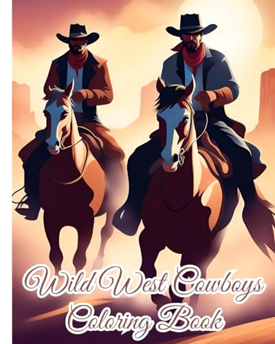 Wild West Cowboys Coloring Book: Amercian West, Towns Western Cowboy Wild West Coloring Pages for Kids, Teens von Blurb