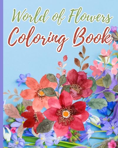 World of Flowers Coloring Book: Relaxing Large Print Flower Designs For Women, Cute Relaxing Coloring Pages von Blurb