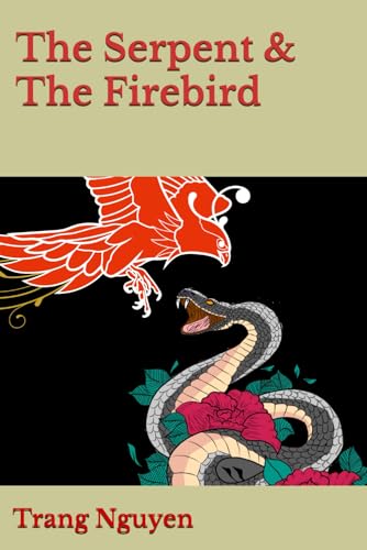 The Serpent & The Firebird: Crimson Dawn von Independently published