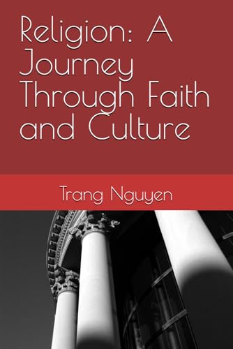 Religion: A Journey Through Faith and Culture von Independently published