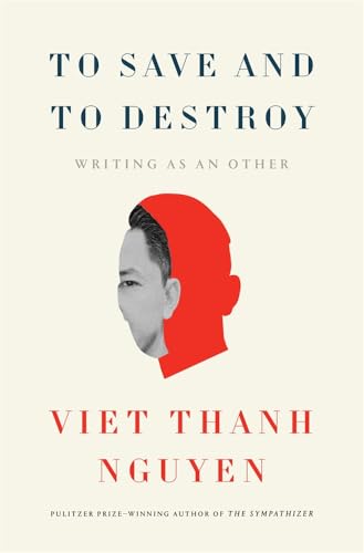 To Save and to Destroy: Writing as an Other (Charles Eliot Norton Lectures) von GARDNERS