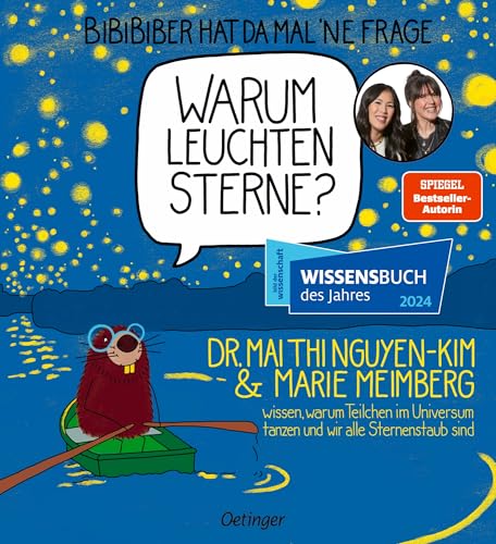 BiBiBiber hat da mal 'ne Frage. Warum leuchten Sterne?: Dr. Mai Thi Nguyen-Kim & Marie Meimberg wissen, warum Teilchen im Universum tanzen und wir alle Sternenstaub sind BiBiBiber hat da mal 'ne Frage. Warum leuchten Sterne?: Dr. Mai Thi Nguyen-Kim & Marie Meimberg wissen, warum Teilchen im Universum tanzen und wir alle Sternenstaub sind