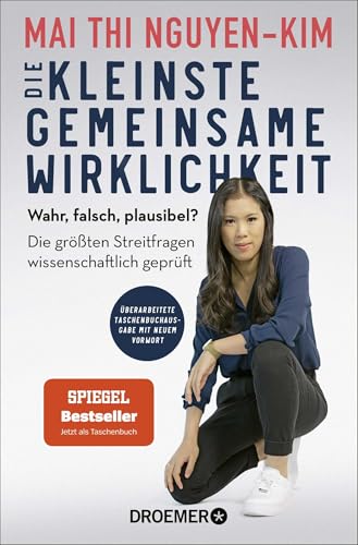 Die kleinste gemeinsame Wirklichkeit: Wahr, falsch, plausibel? Die größten Streitfragen wissenschaftlich geprüft | Der SPIEGEL-Bestseller-Nr. 1 jetzt im Taschenbuch Die kleinste gemeinsame Wirklichkeit: Wahr, falsch, plausibel? Die größten Streitfragen wissenschaftlich geprüft | Der SPIEGEL-Bestseller-Nr. 1 jetzt im Taschenbuch von Droemer TB