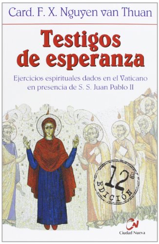 Testigos de esperanza, ejercicios espirituales dados en presencia de S.S. Juan Pablo II