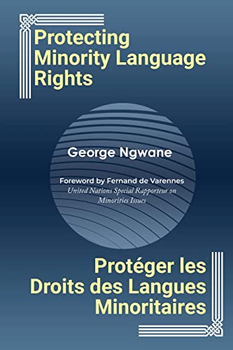 Protecting Minority Language Rights: Protéger les Droits des Langues Minoritaires