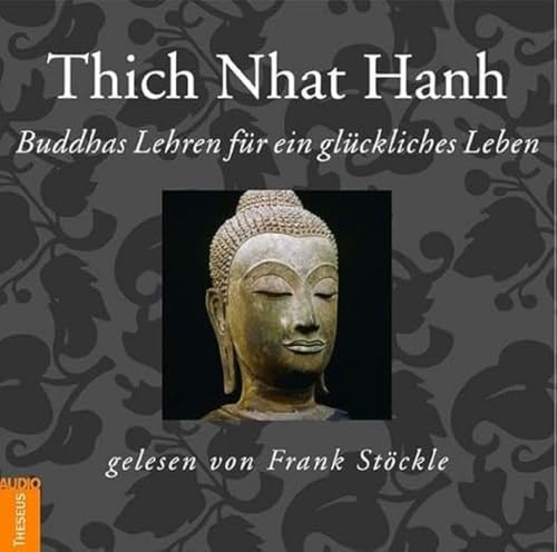 Buddhas Lehren für ein glückliches Leben: Hörbuch Buddhas Lehren für ein glückliches Leben: Hörbuch