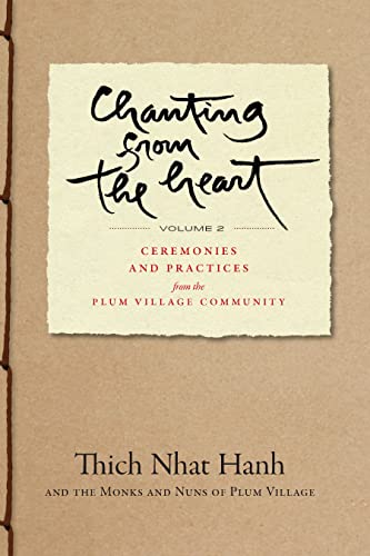 Chanting from the Heart Vol II: Ceremonies and Practices from the Plum Village Community von Parallax Press