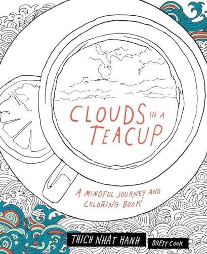 Clouds in a Teacup: A Mindful Journey and Coloring Book Clouds in a Teacup: A Mindful Journey and Coloring Book