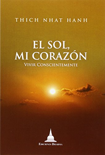 El sol, mi corazón : vivir conscientemente